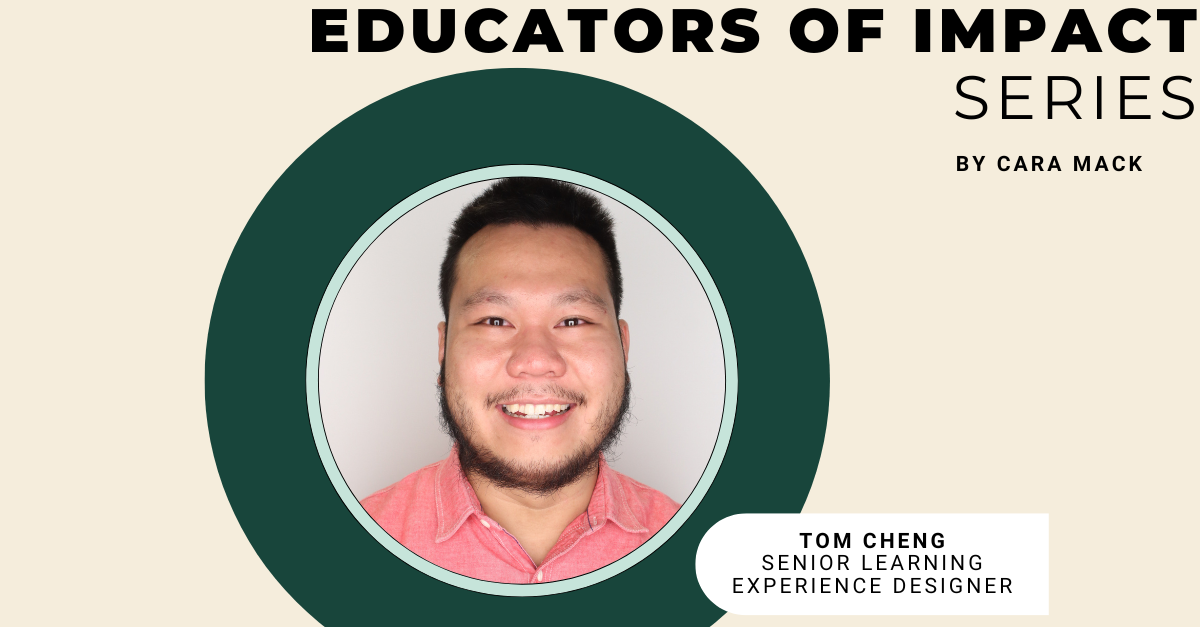Tom Cheng, Senior Learning Experience Designer.