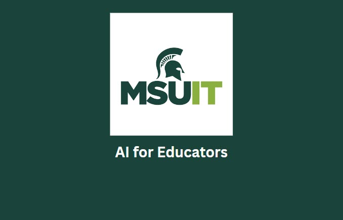 MSU IT AI for Educators